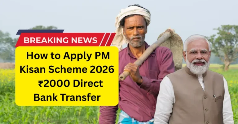 How to Apply PM Kisan Scheme 2026 – Step by Step Online Registration and ₹2000 Direct Bank Transfer for Farmers