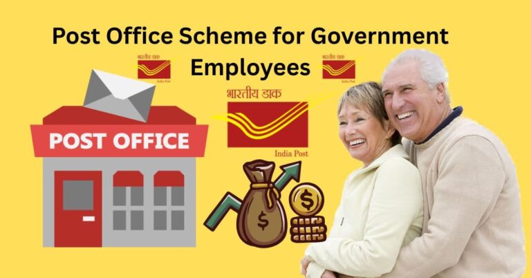Post Office Scheme for Government Employees – सुरक्षित निवेश और नियमित लाभ पाने का तरीका