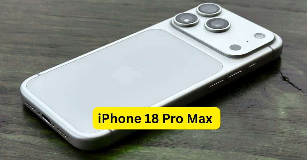 Apple iPhone 18 Pro Max India launch date, expected price, features and specifications